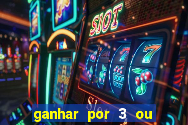 ganhar por 3 ou mais gols betano